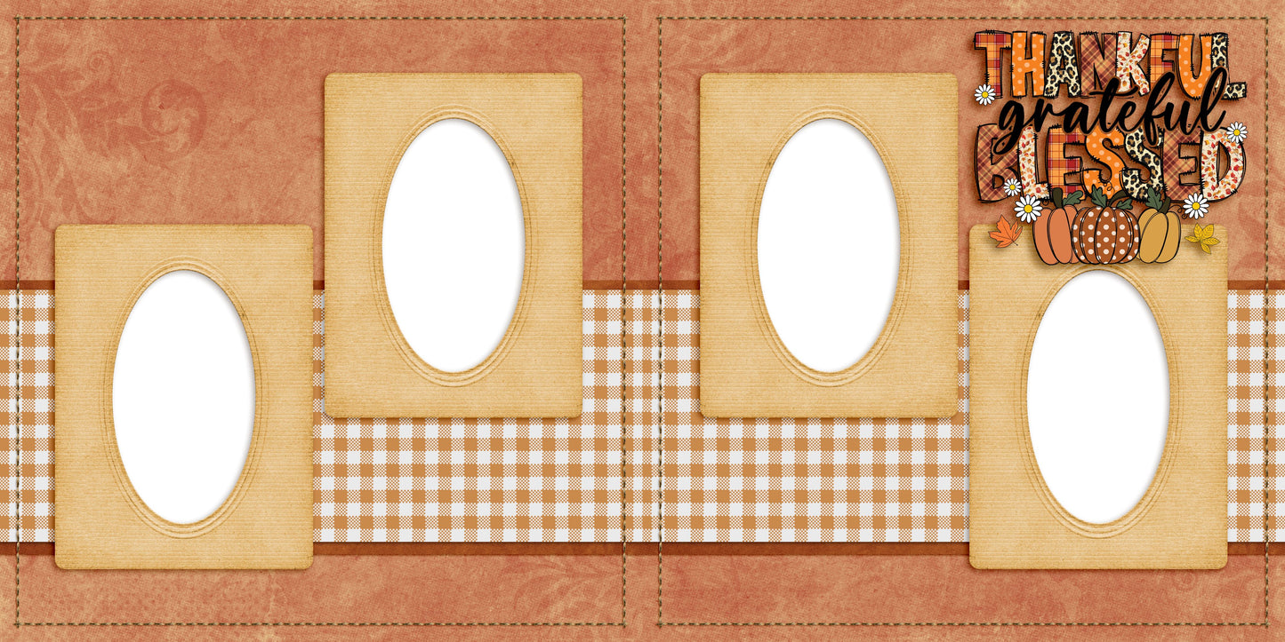 Thankful Grateful Blessed - Thanksgiving - EZ Digital Scrapbook Pages - INSTANT DOWNLOAD
