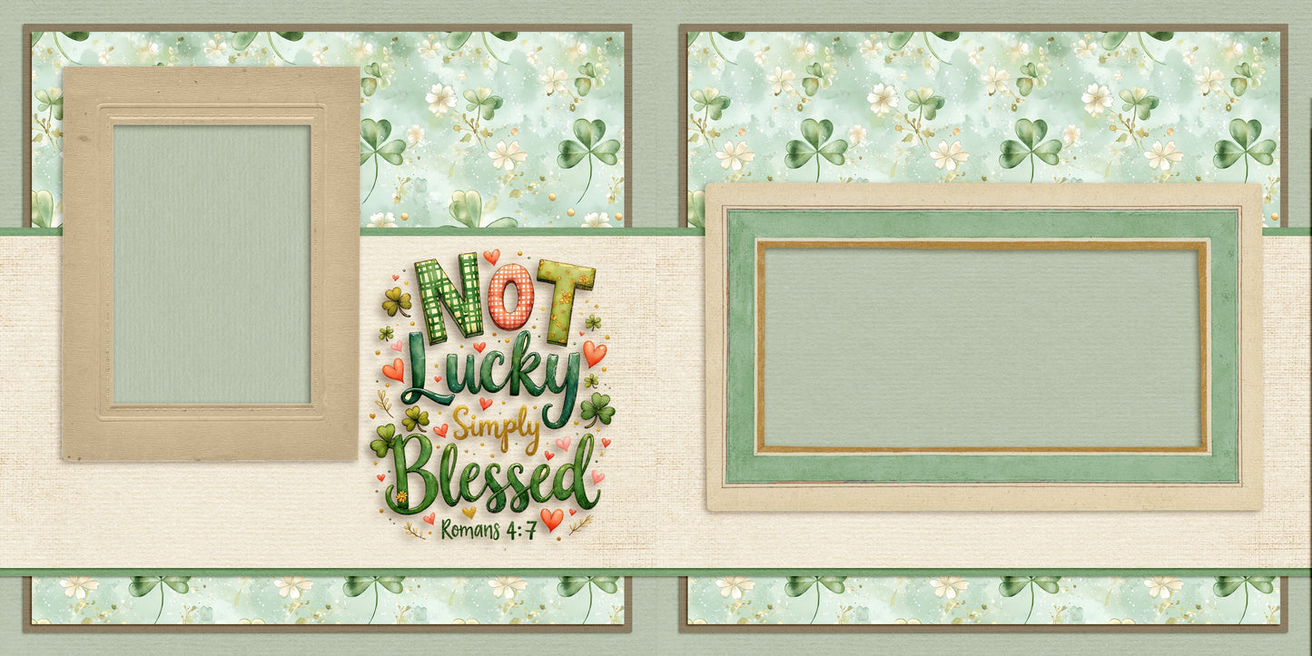 Not Lucky Simply Blessed - St Patrick's Scrapbook Layout - 26-122