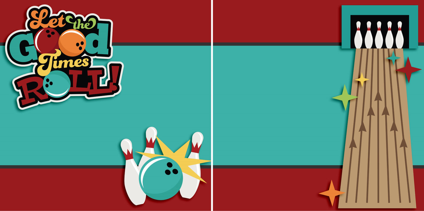 Let the Good Times Roll - NPM - Bowling - 2559 - EZscrapbooks Scrapbook Layouts bowling, Other, Sports