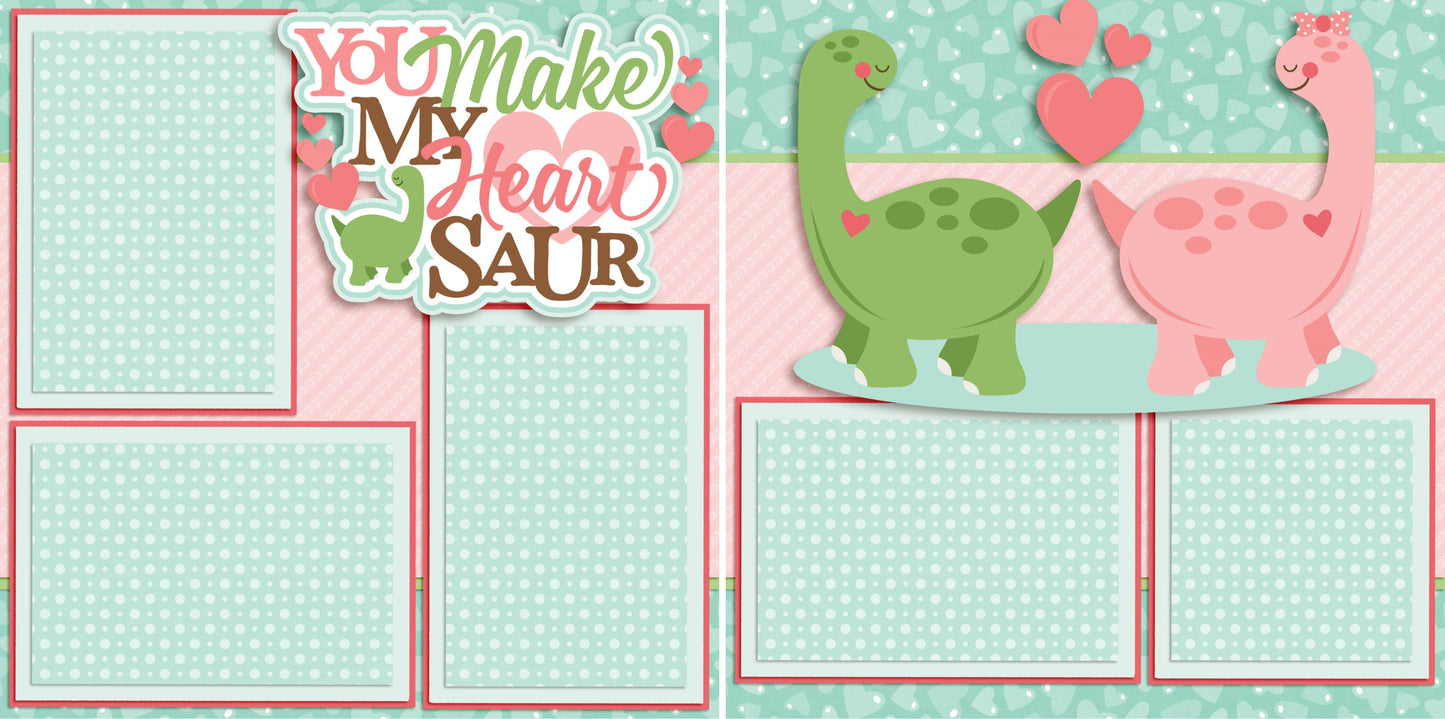 You Make My Heart Saur - 4030 - EZscrapbooks Scrapbook Layouts Family, Kids, Love - Valentine