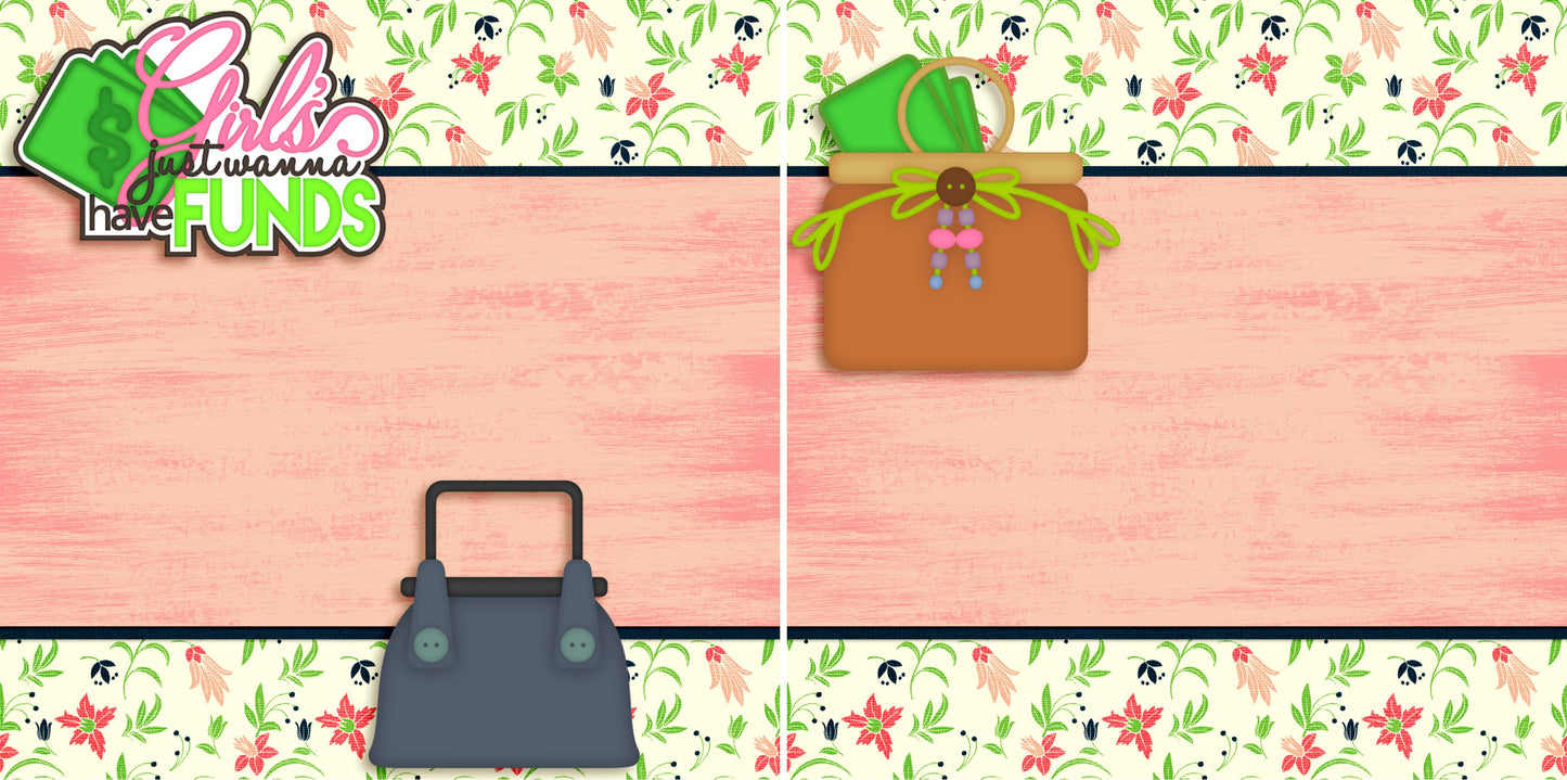 Girls Just Wanna Have Funds NPM - 3463 - EZscrapbooks Scrapbook Layouts Girls, Shopping