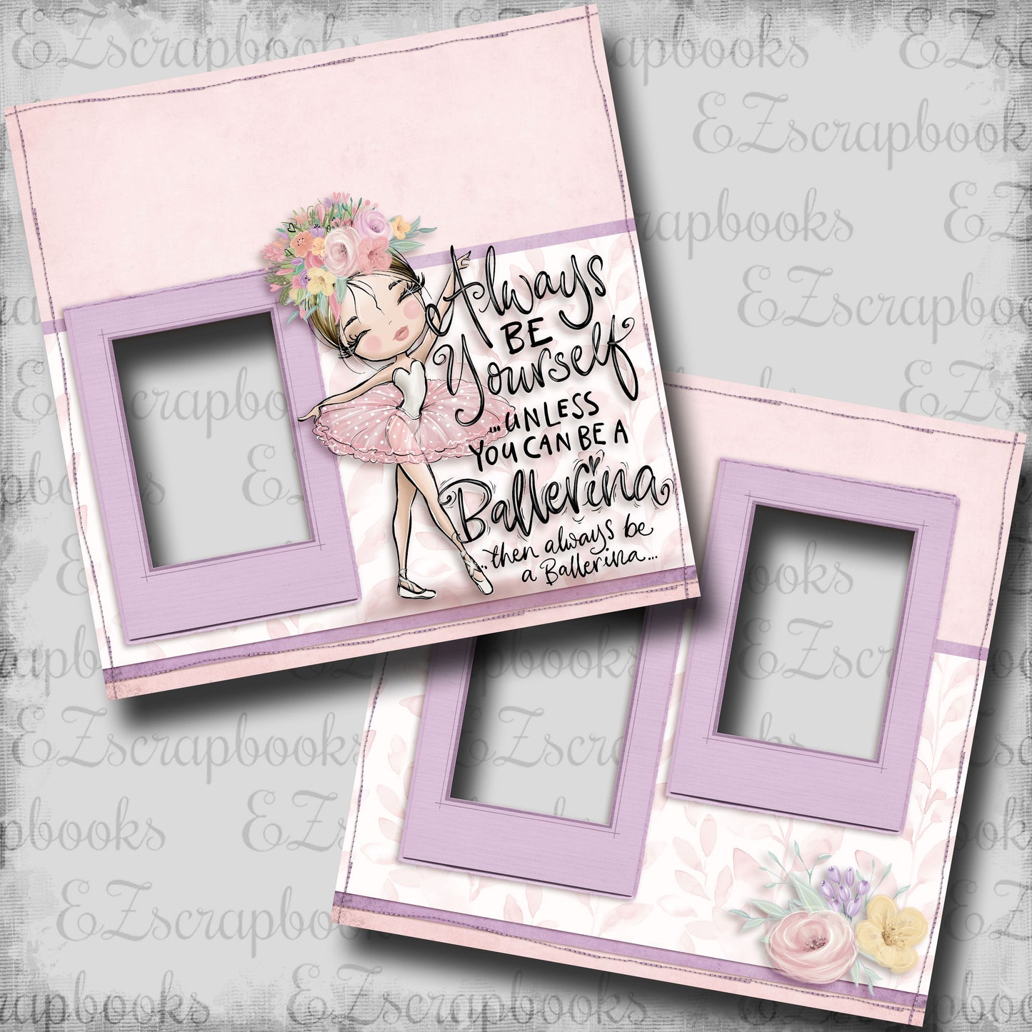 Always Be a Ballerina - Brown Hair - EZ Digital Scrapbook Pages - INSTANT DOWNLOAD