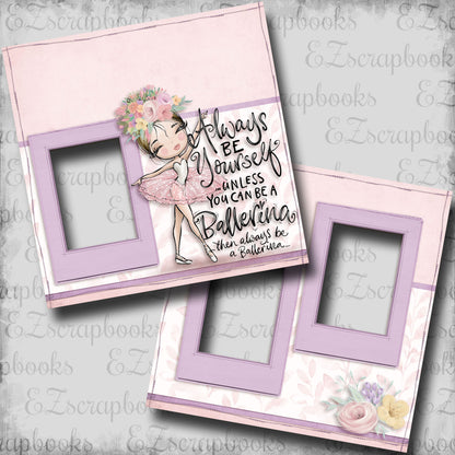 Always Be a Ballerina - Brown Hair - EZ Digital Scrapbook Pages - INSTANT DOWNLOAD