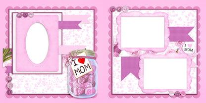 I Heart Mom EZ Quick Pages -  Digital Bundle - 10 Digital Scrapbook Pages - INSTANT DOWNLOAD