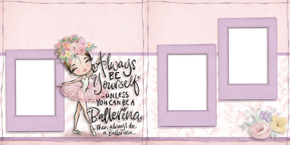 Always Be a Ballerina - Brown Hair - EZ Digital Scrapbook Pages - INSTANT DOWNLOAD