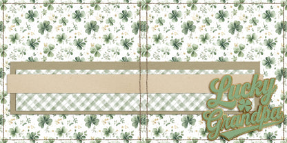 Lucky Grandpa NPM - St Patrick's Scrapbook Layout - 26-113