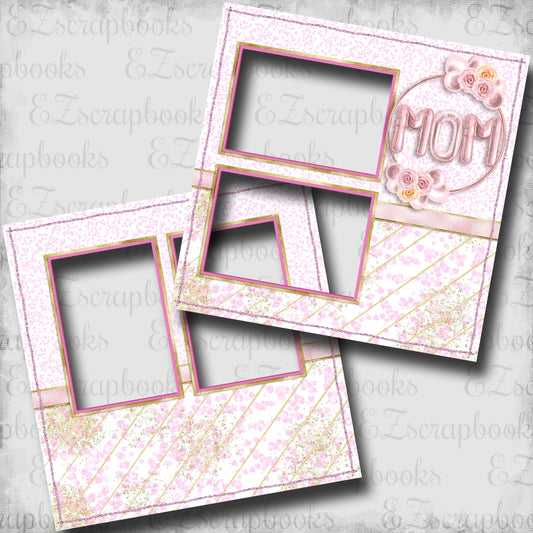 Pink Balloon Mom - EZ Digital Scrapbook Pages - INSTANT DOWNLOAD