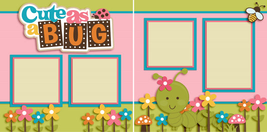 Cute as a Bug Girl - 2488 - EZscrapbooks Scrapbook Layouts Baby - Toddler, Farm - Garden, Outside Play