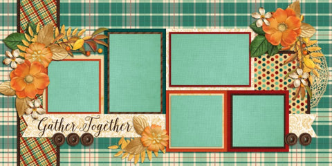 Gather Together - 571 - EZscrapbooks Scrapbook Layouts Family, seasons, Thanksgiving