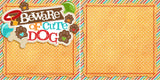 Beware of Cute Dog NPM - 4015 - EZscrapbooks Scrapbook Layouts dogs, Pets