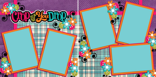 Crop Til You Drop - 2200 - EZscrapbooks Scrapbook Layouts Scrapbooking - Crafts